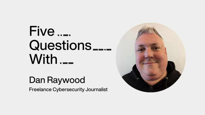 Five Questions with_ Dan Raywood