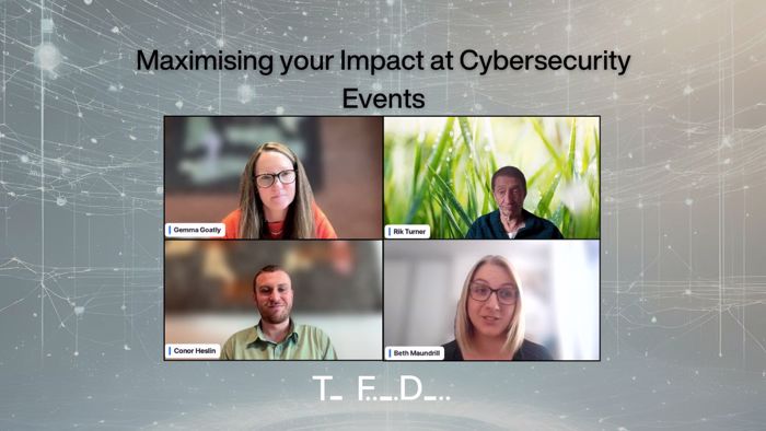 How to Maximise your Impact at Cybersecurity Events, According to Industry-Leading Journalists and Analysts 